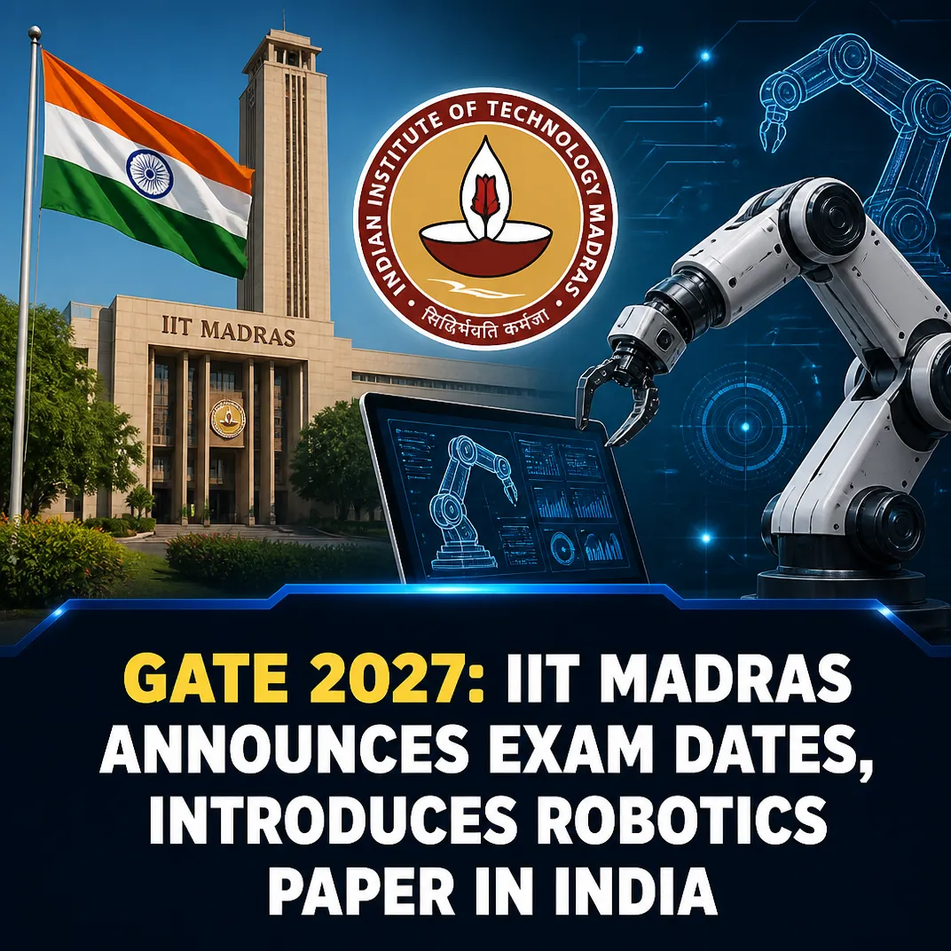 GATE 2027: IIT Madras Announces Exam Dates, Introduces Robotics Paper in India