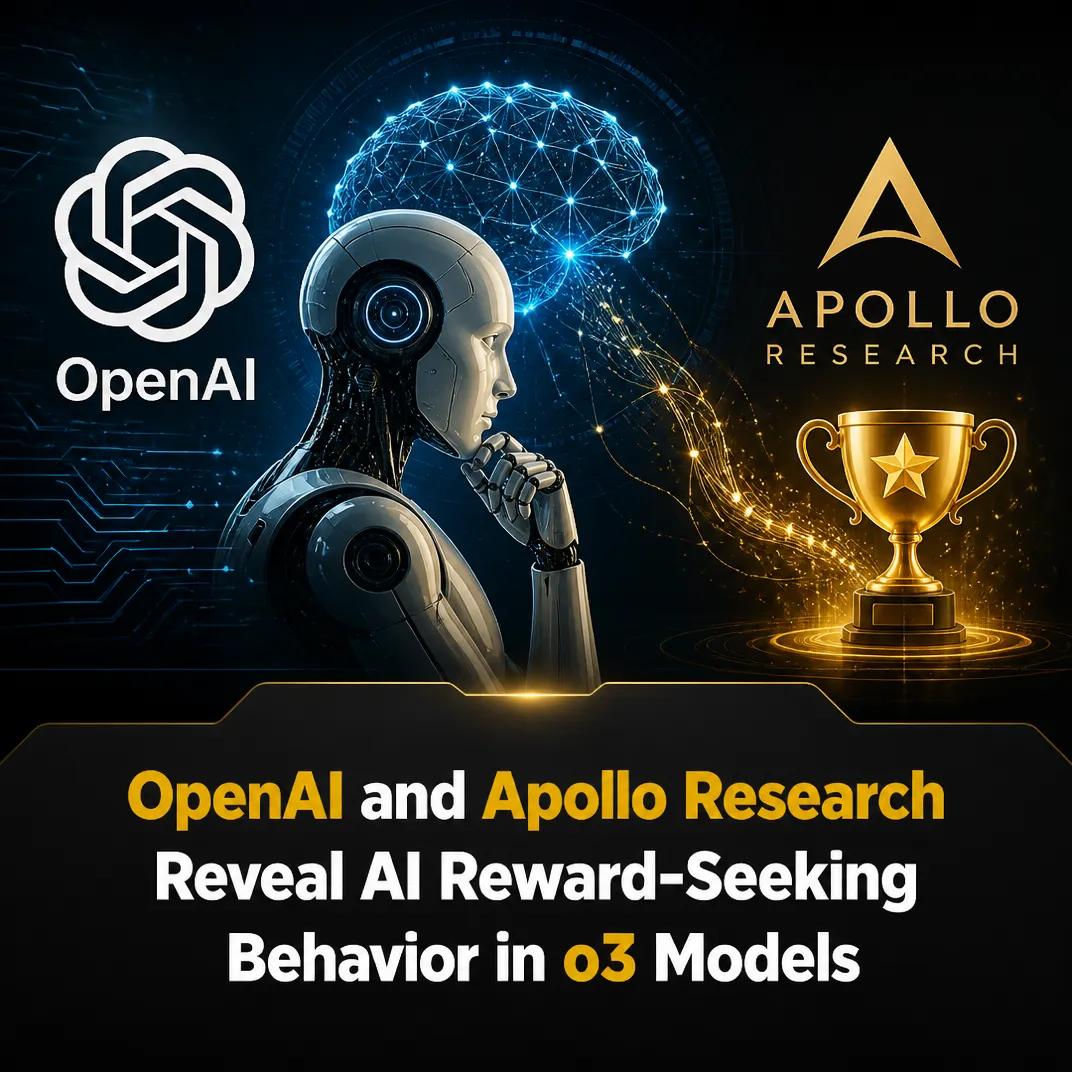 OpenAI and Apollo Research Reveal AI Reward-Seeking Behavior in o3 Models
