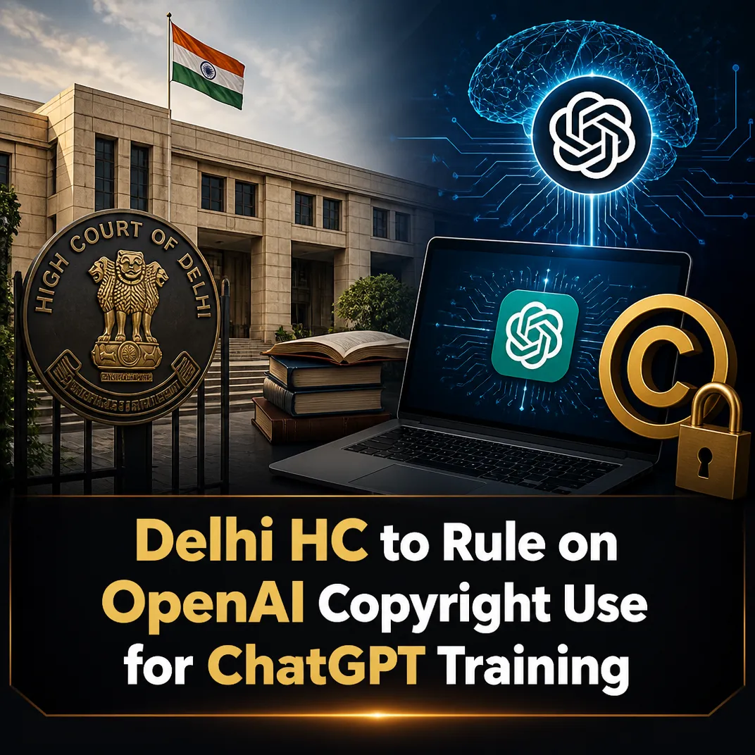 Delhi HC to Rule on OpenAI Copyright Use for ChatGPT Training