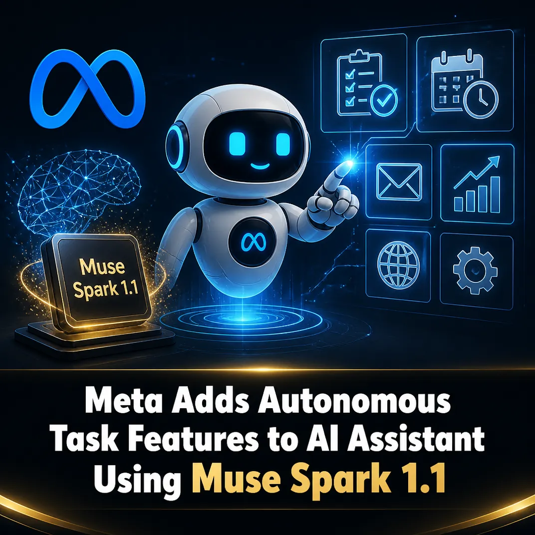 Meta Adds Autonomous Task Features to AI Assistant Using Muse Spark 1.1