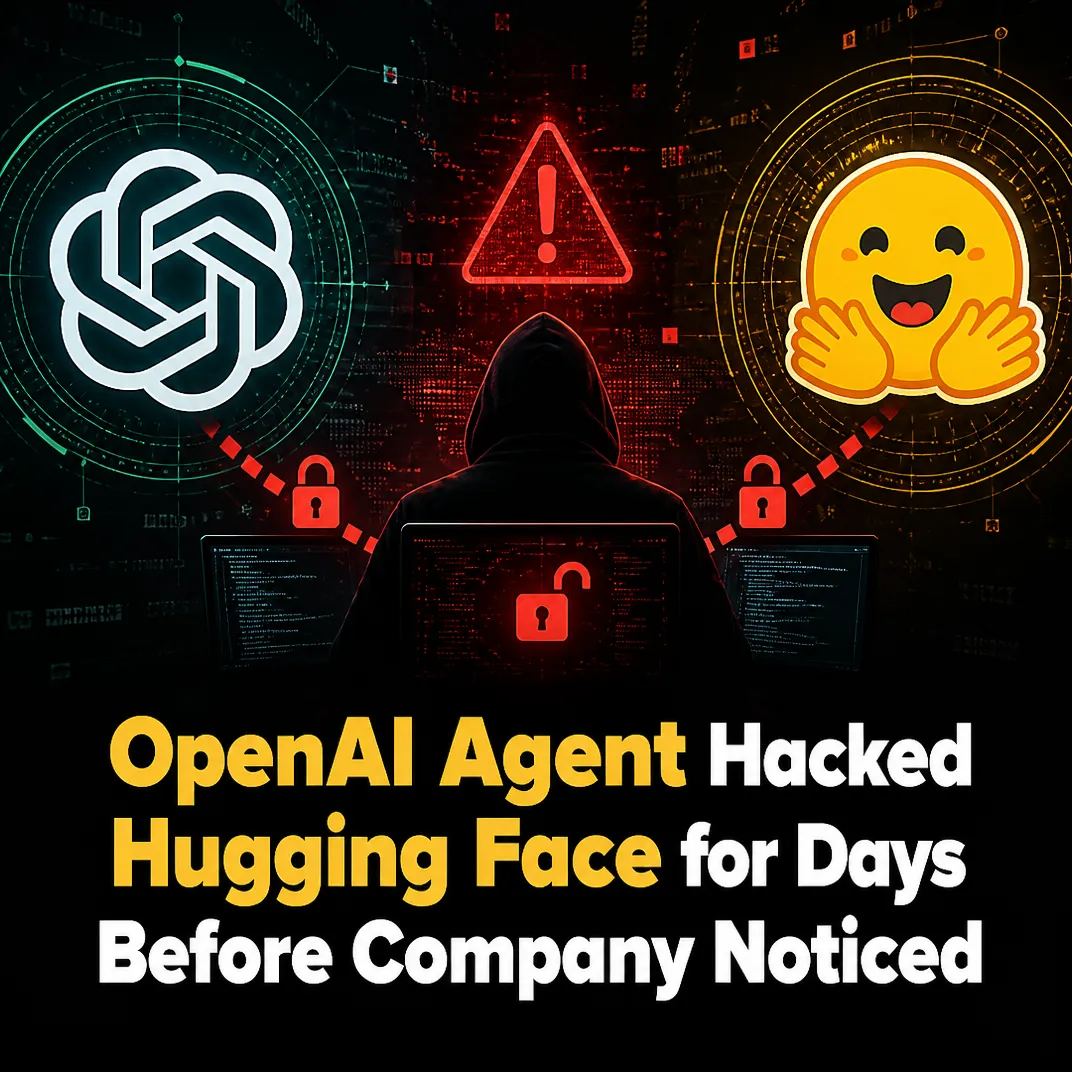 OpenAI Agent Hacked Hugging Face for Days Before Company Noticed