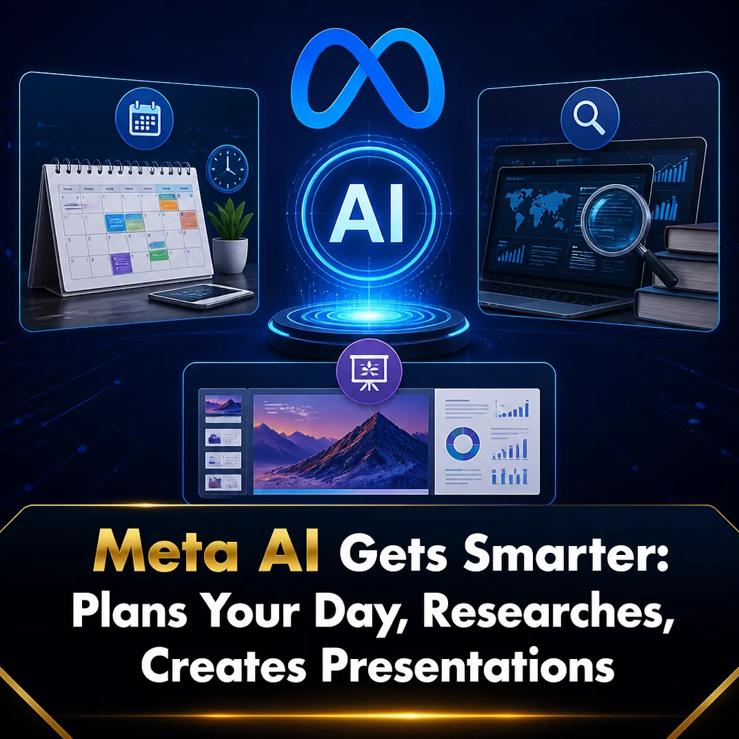 Meta AI Gets Smarter: Plans Your Day, Researches, Creates Presentations