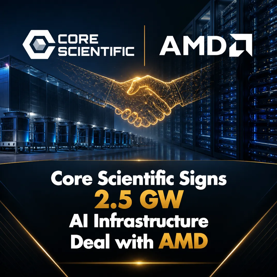 Core Scientific Signs 2.5 GW AI Infrastructure Deal with AMD