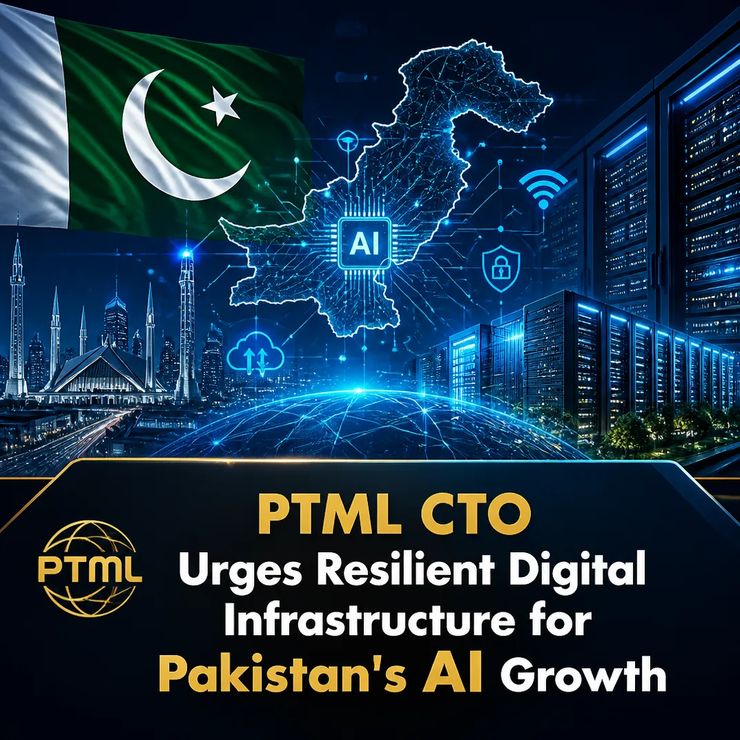 PTML CTO Urges Resilient Digital Infrastructure for Pakistan’s AI Growth