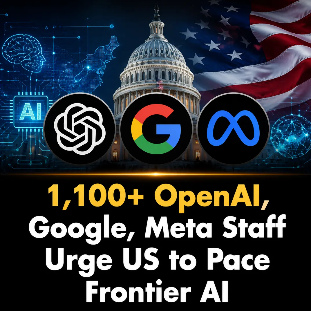 1,100+ OpenAI, Google, Meta Staff Urge US to Pace Frontier AI