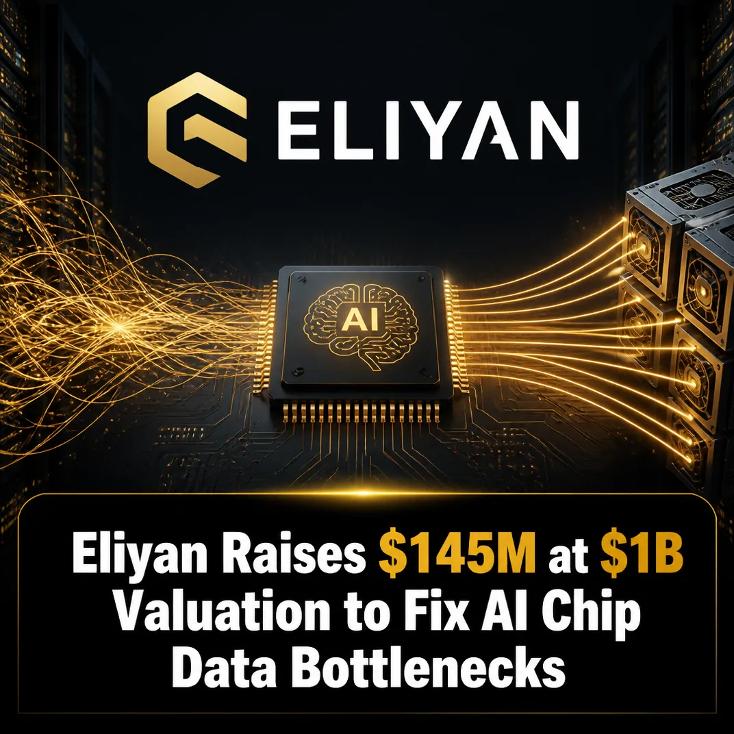 Eliyan Raises $145M at $1B Valuation to Fix AI Chip Data Bottlenecks