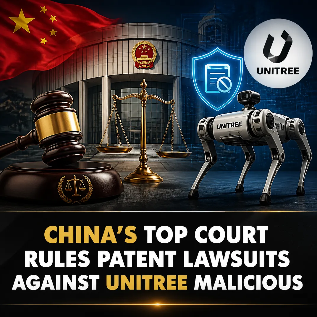 China’s Top Court Rules Patent Lawsuits Against Unitree Malicious