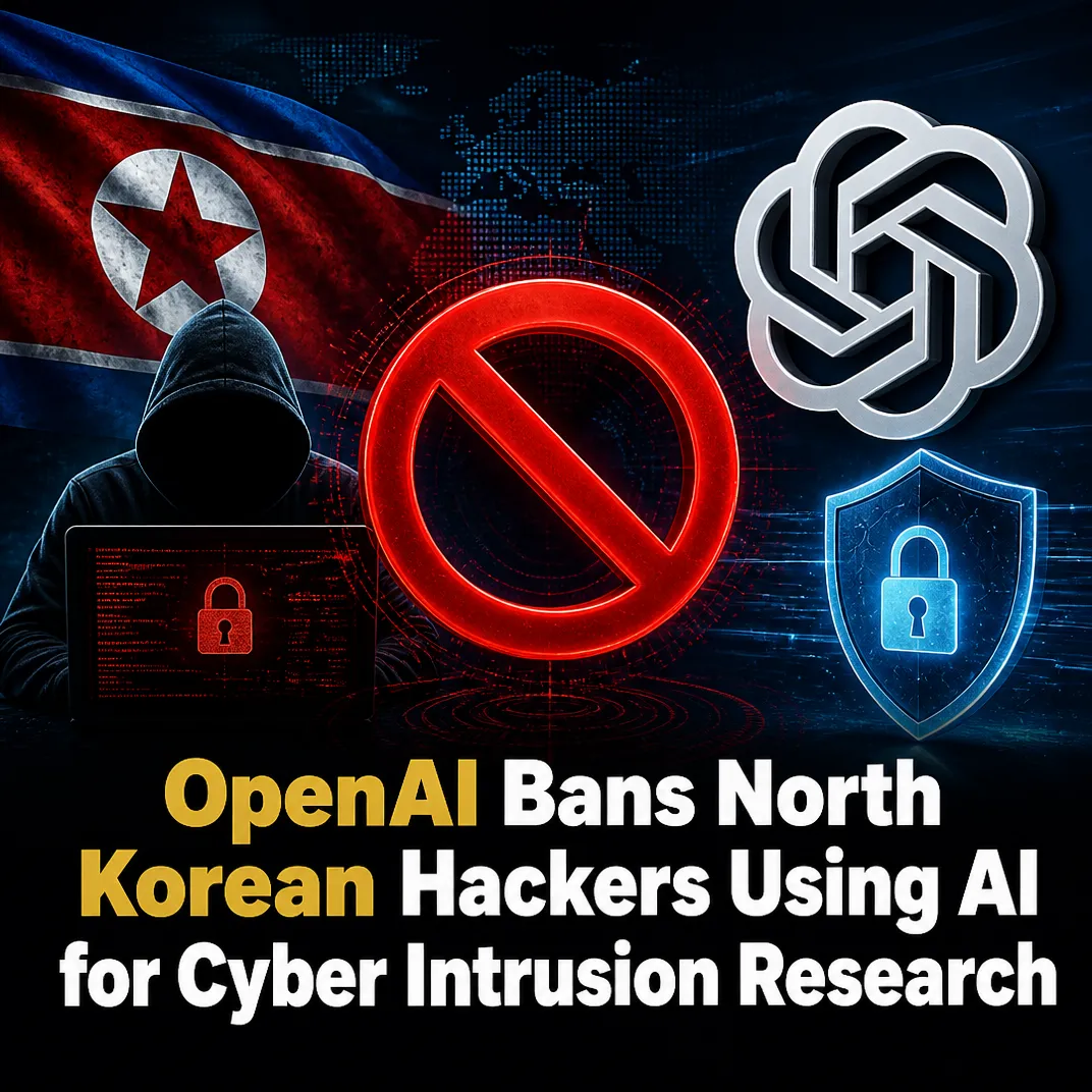 OpenAI Bans North Korean Hackers Using AI for Cyber Intrusion Research