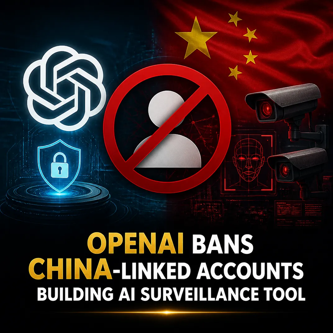 OpenAI Bans China-Linked Accounts Building AI Surveillance Tool