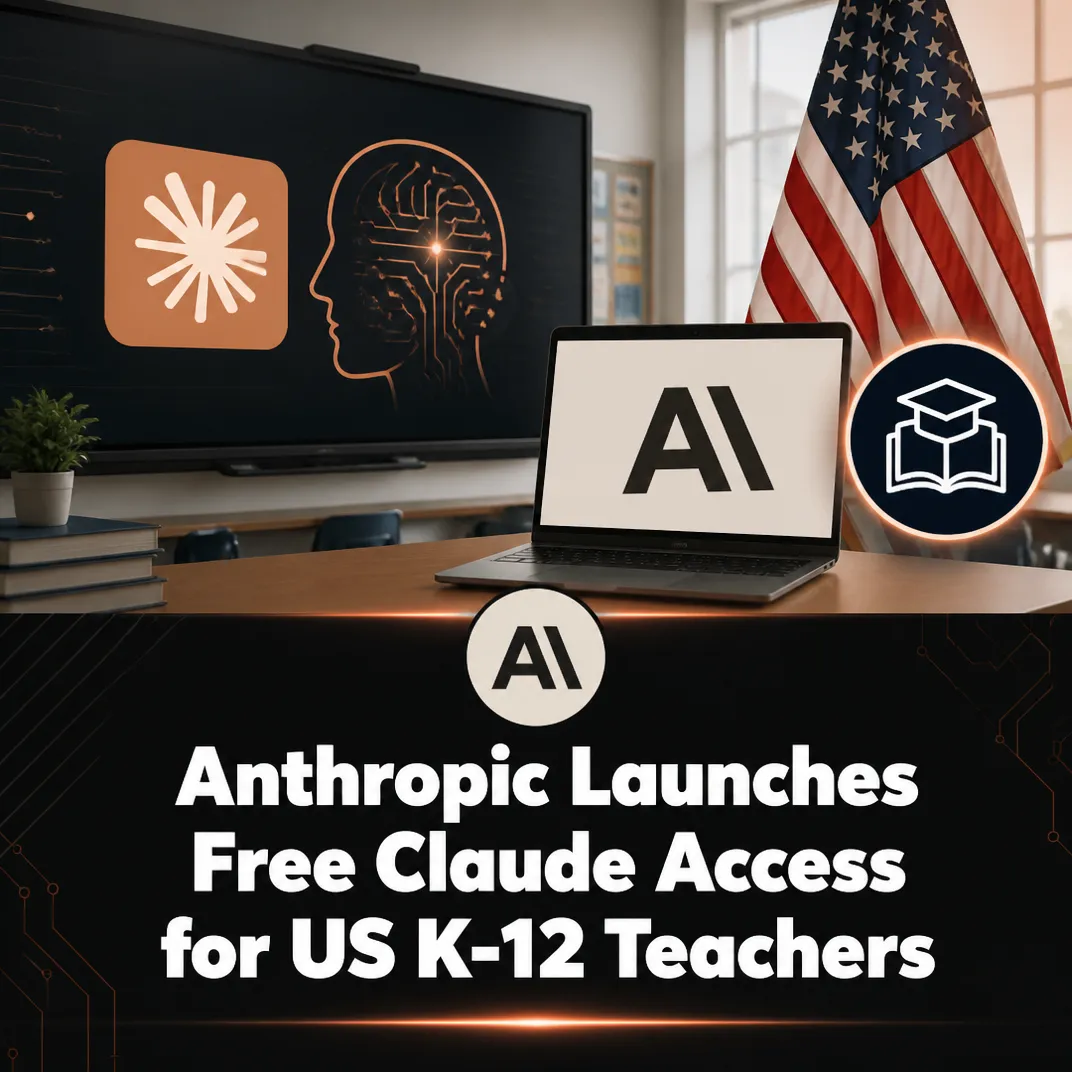 Anthropic Launches Free Claude Access for US K-12 Teachers
