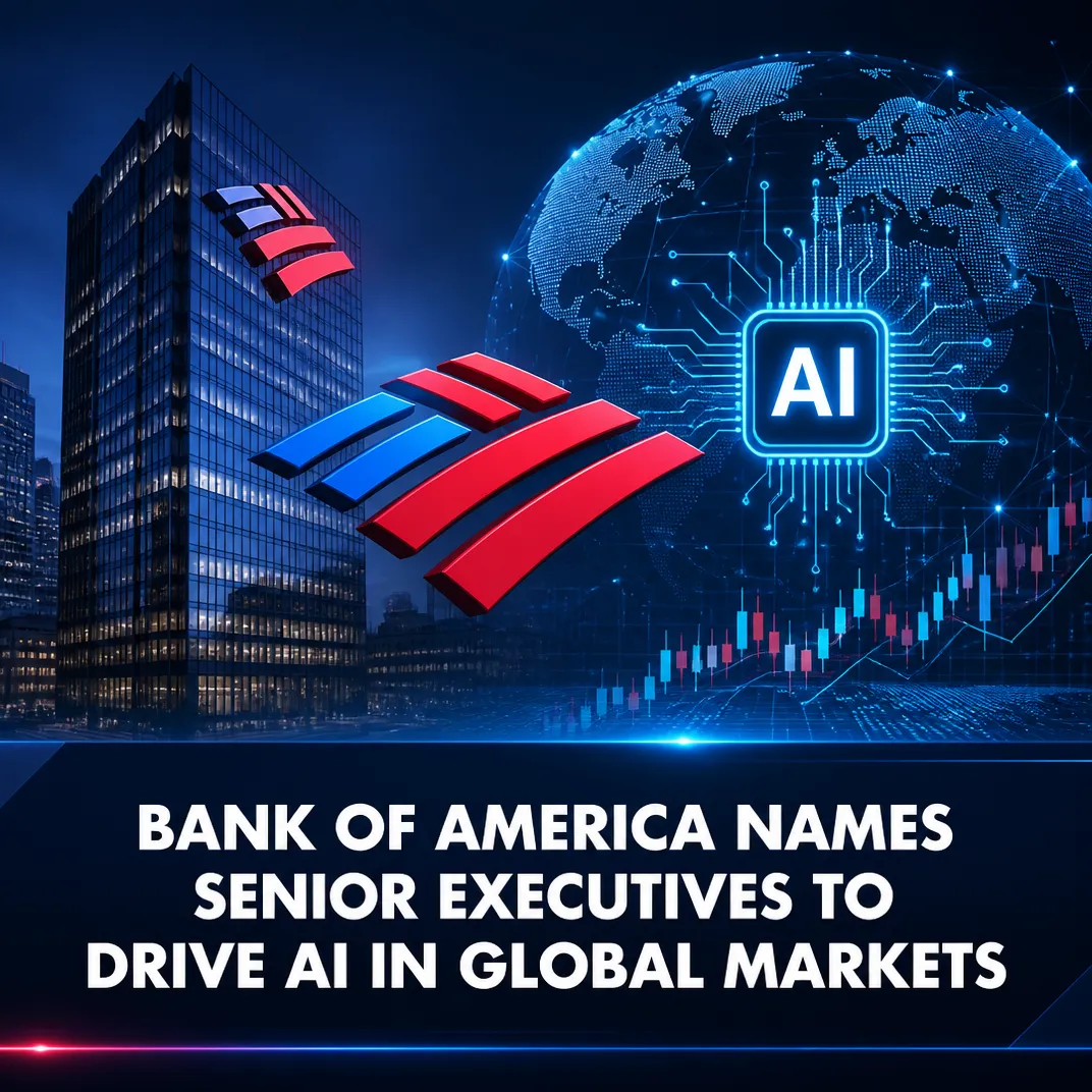 Bank of America Names Senior Executives to Drive AI in Global Markets
