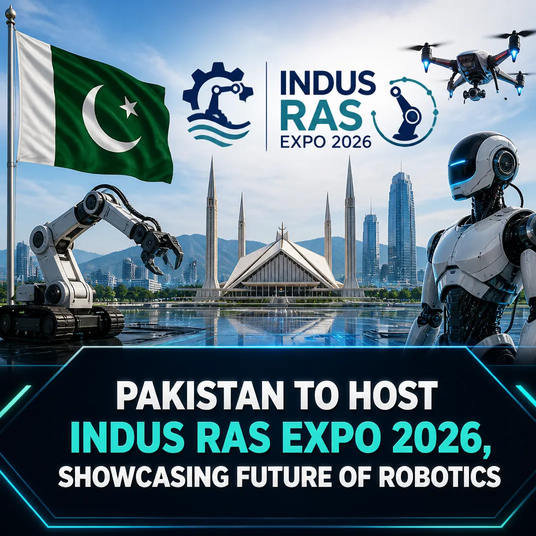 Pakistan to Host Indus RAS Expo 2026, Showcasing Future of Robotics