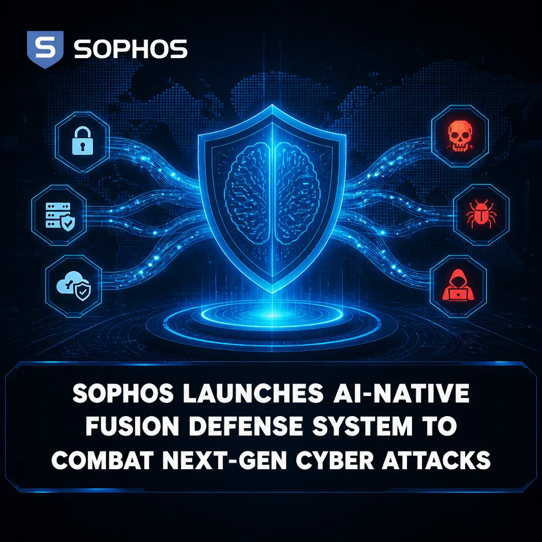 Sophos Launches AI-Native Fusion Defense System to Combat Next-Gen Cyber Attacks