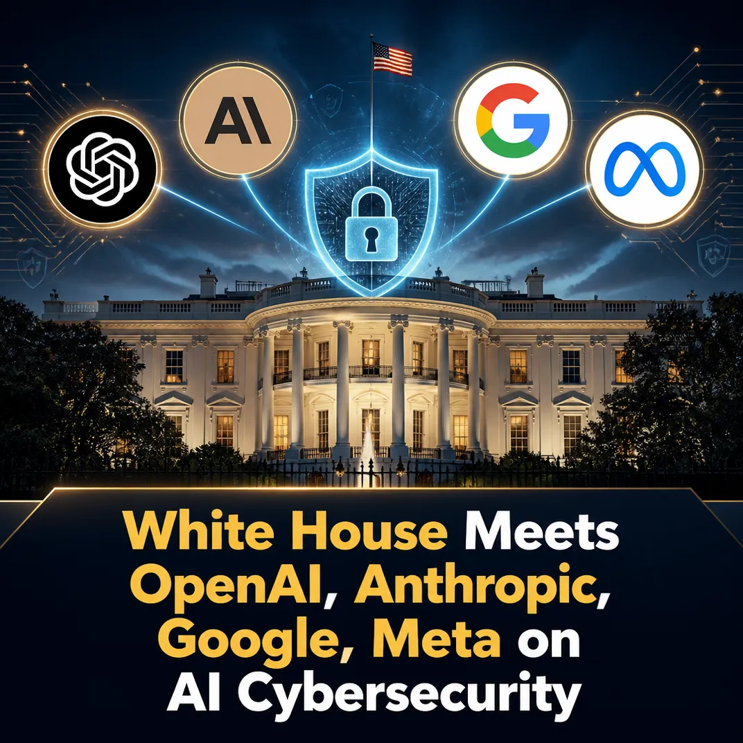 White House Meets OpenAI, Anthropic, Google, Meta on AI Cybersecurity