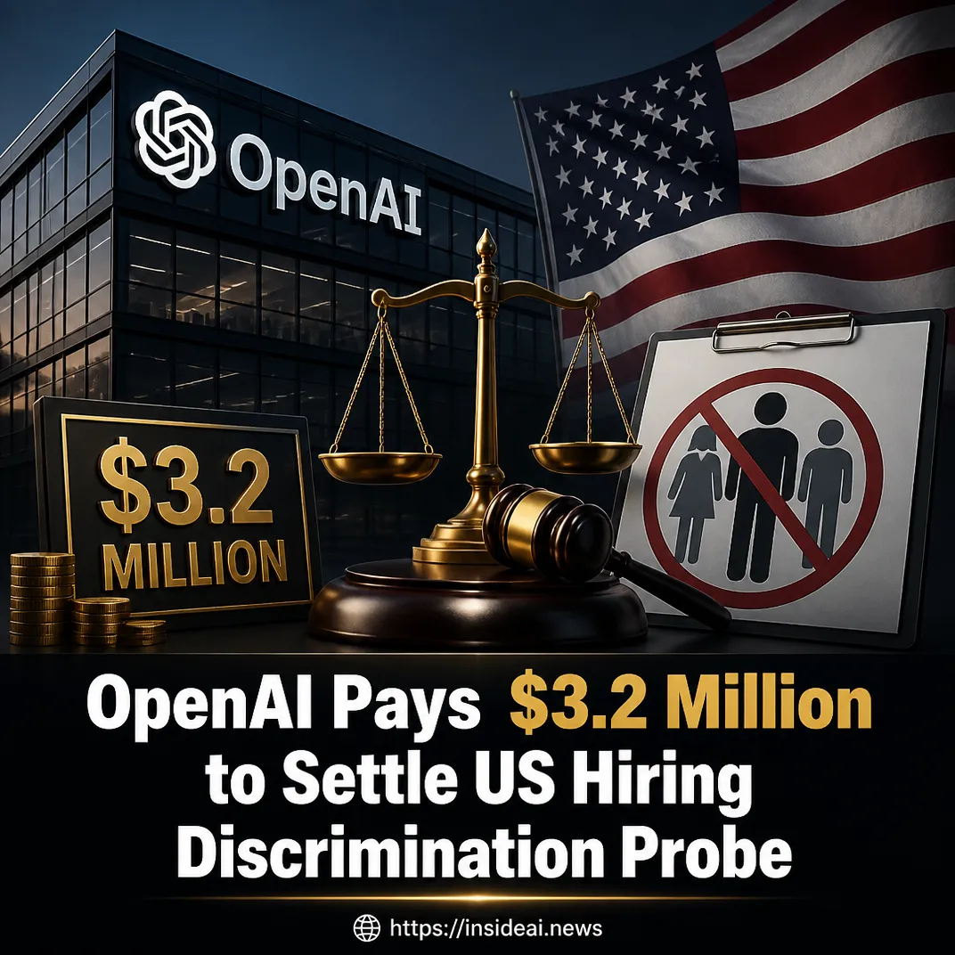 OpenAI Pays $3.2 Million to Settle US Hiring Discrimination Probe