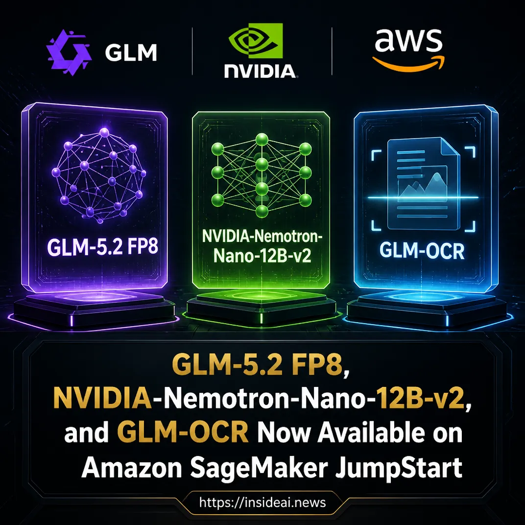 GLM-5.2 FP8, NVIDIA-Nemotron-Nano-12B-v2, and GLM-OCR Now Available on Amazon SageMaker JumpStart