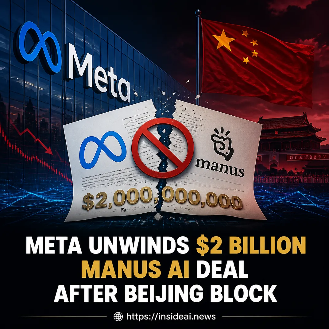 Meta Unwinds $2 Billion Manus AI Deal After Beijing Block