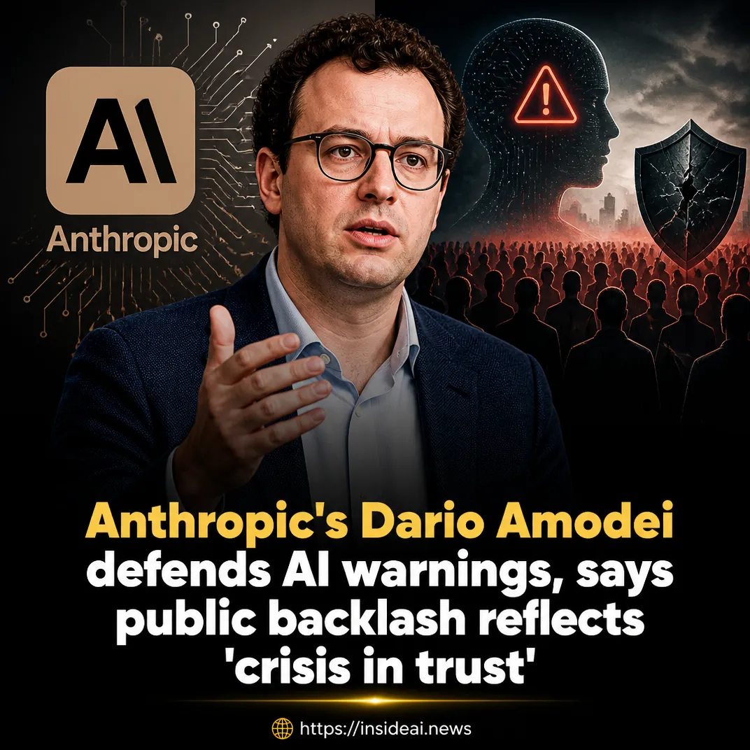 Anthropic’s Dario Amodei defends AI warnings, says public backlash reflects ‘crisis in trust’