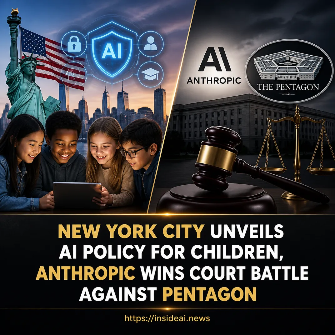New York City Unveils AI Policy for Children, Anthropic Wins Court Battle Against Pentagon