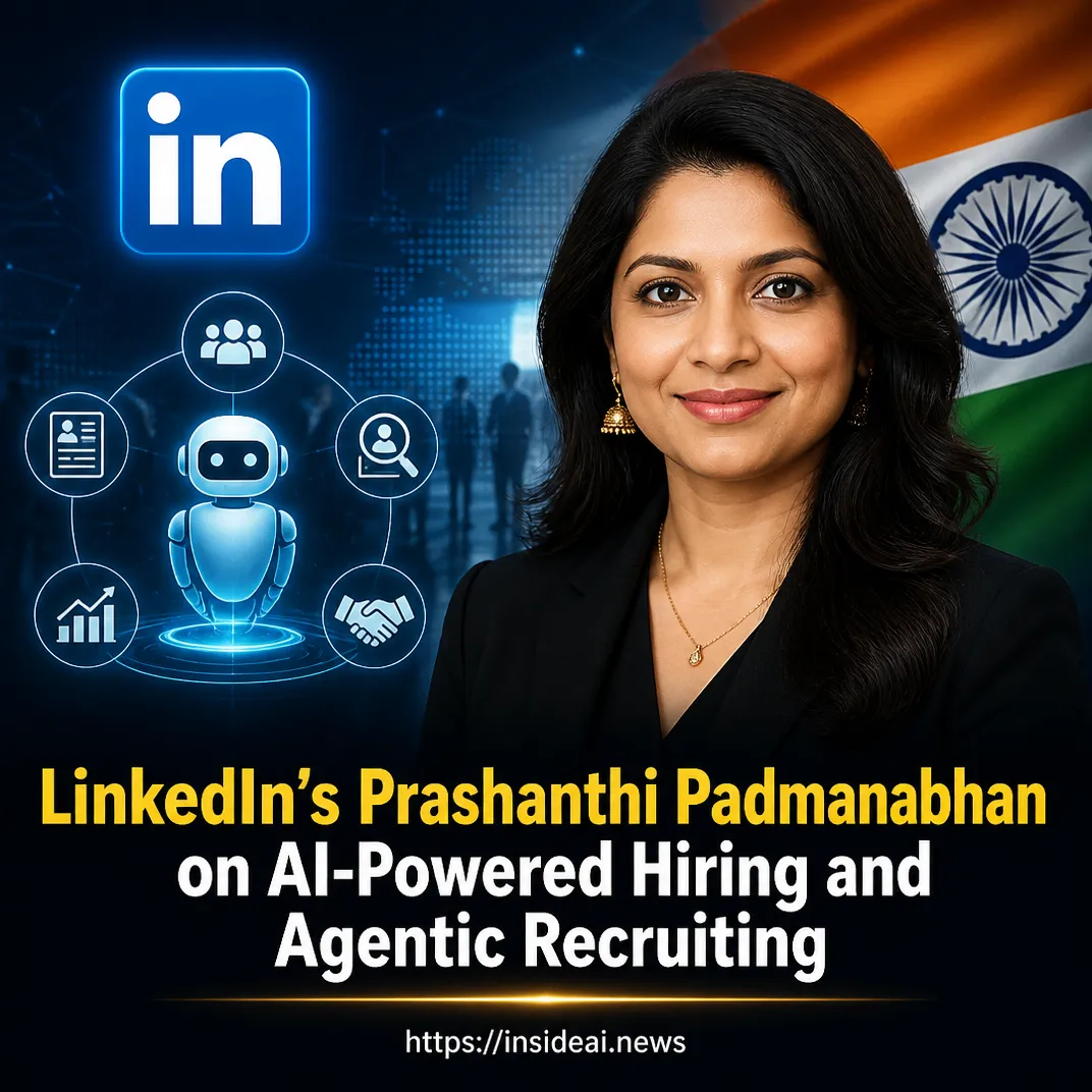 LinkedIn’s Prashanthi Padmanabhan on AI-Powered Hiring and Agentic Recruiting