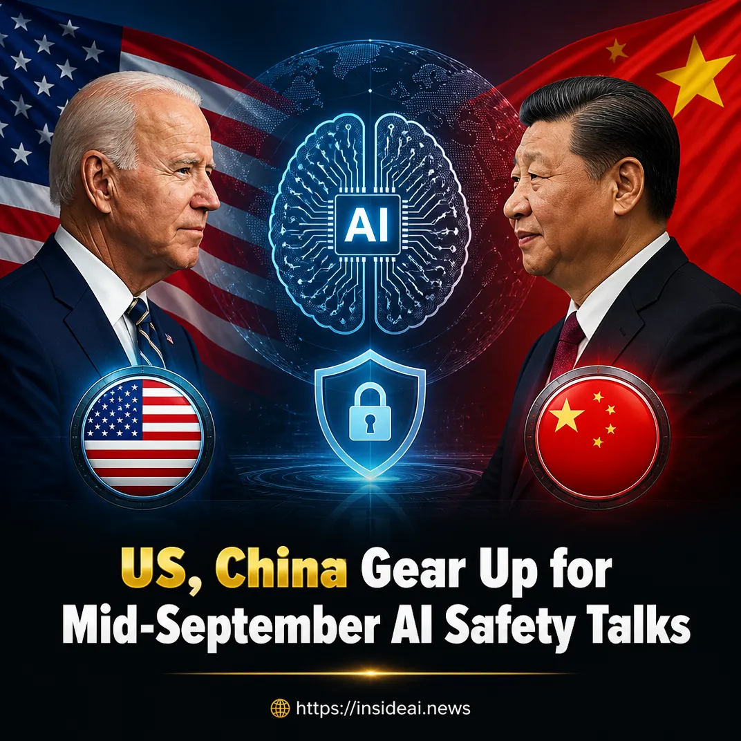 US, China Gear Up for Mid-September AI Safety Talks