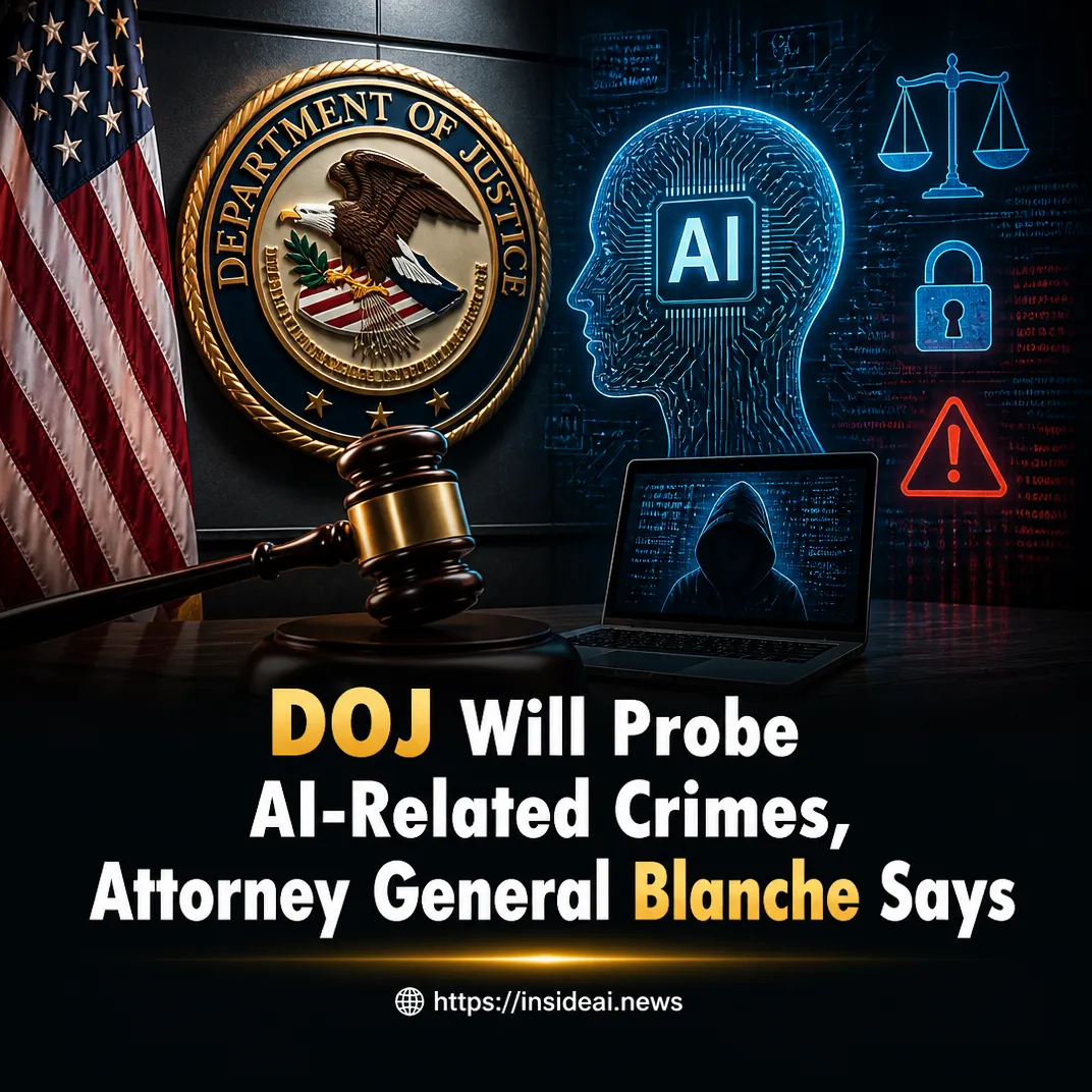 DOJ Will Probe AI-Related Crimes, Attorney General Blanche Says